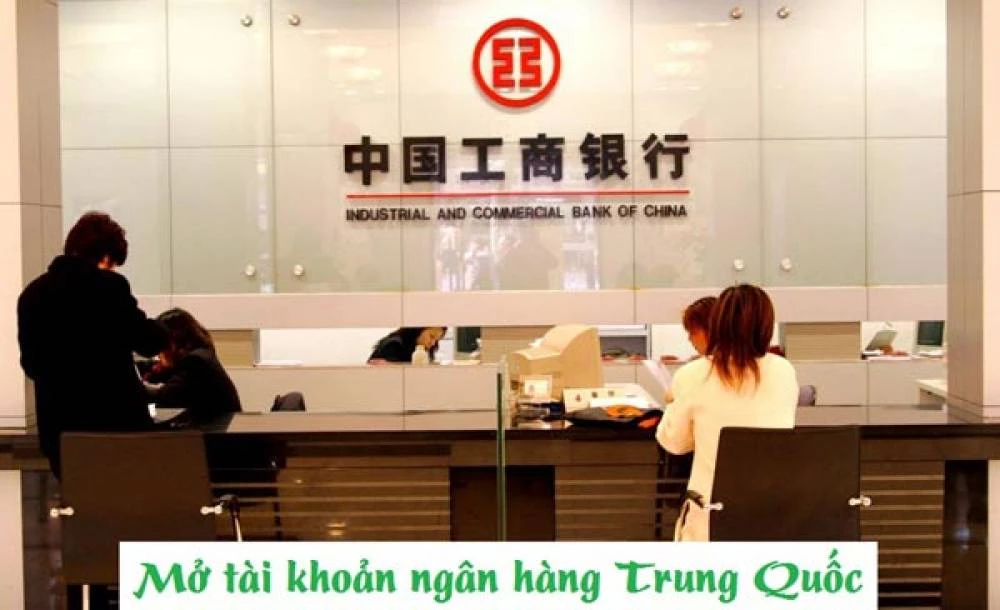 Hướng dẫn cách mở tài khoản ngân hàng Trung Quốc